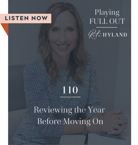 reviewing the year before moving on playing full out rita hyland