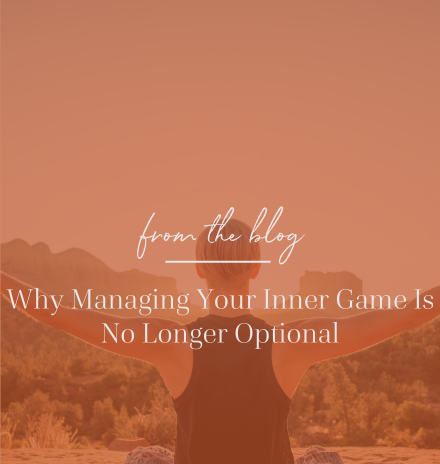 Managing your inner game in uncertain times